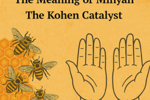 The Meaning of Minyan: The Kohen Catalyst