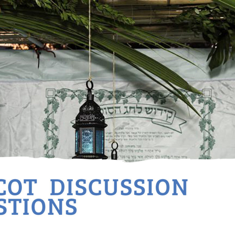 Succot Discussion Questions